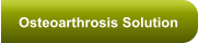 Osteoarthrosis Solution