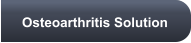 Osteoarthritis Solution